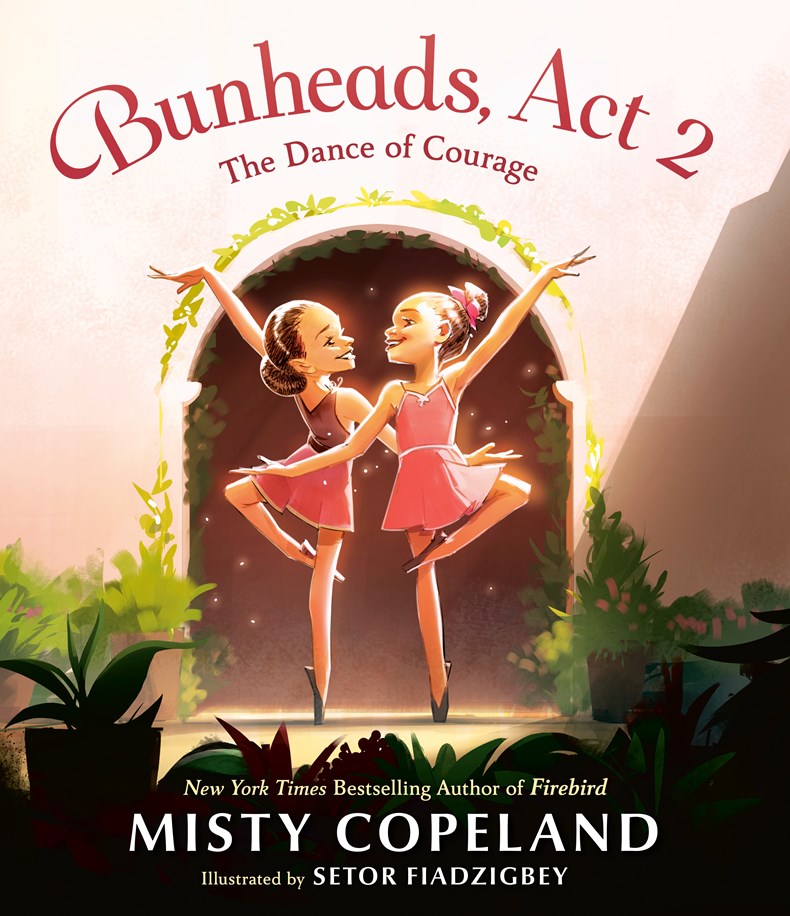 Bunheads, Act 2: The Dance of Courage by Misty Copeland