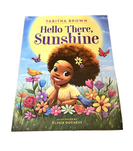 Hello There, Sunshine by Tabitha Brown