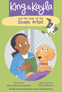 King & Kayla and the Case of the Escape Artist by Dori Hillestad