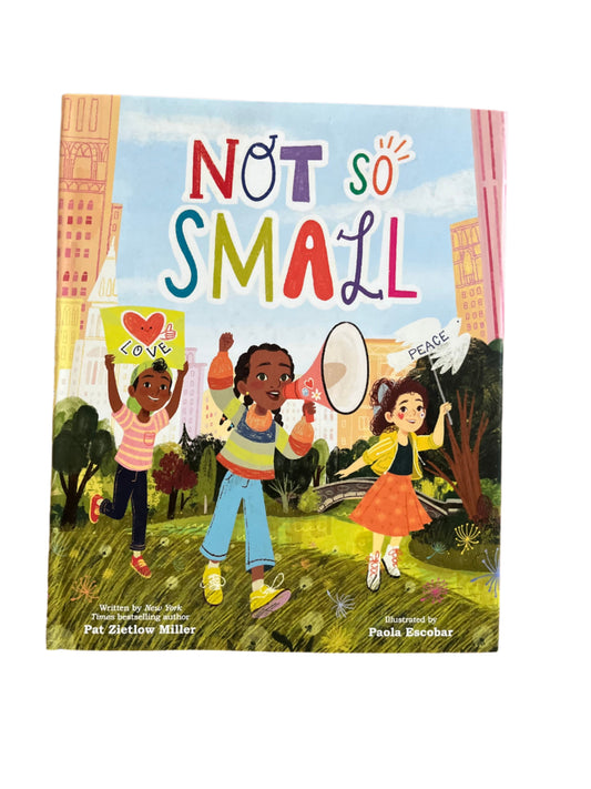 Not So Small by Pat Zietlow Miller