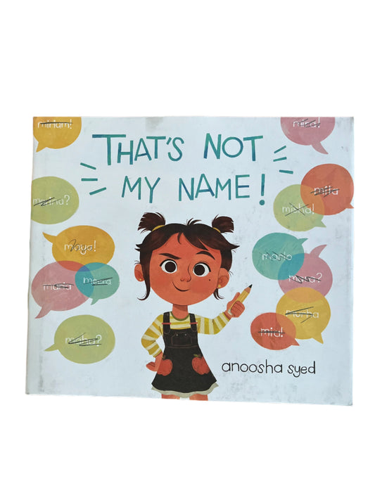 That's Not My Name by Anoosha Syed