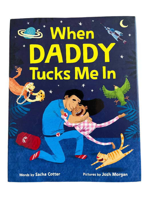 When Daddy Tucks Me In by Sacha Cotter