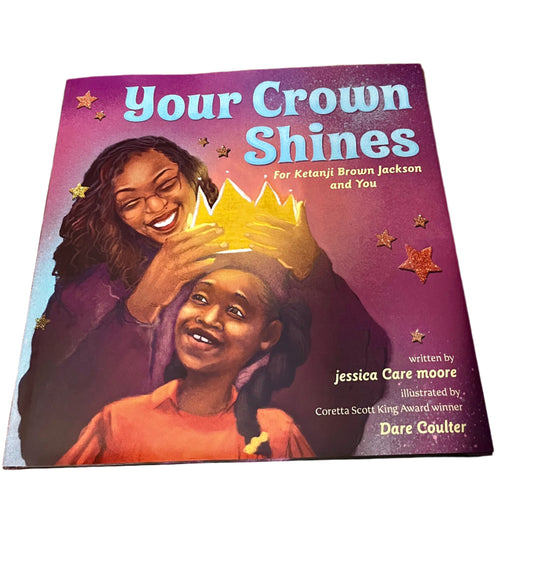 Your Crown Shines: For Ketanji Brown Jackson and You by jessica Care moore