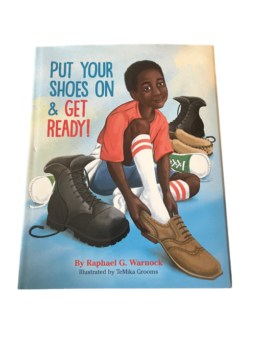 Put Your Shoes On & Get Ready! by Raphael G. Warnock