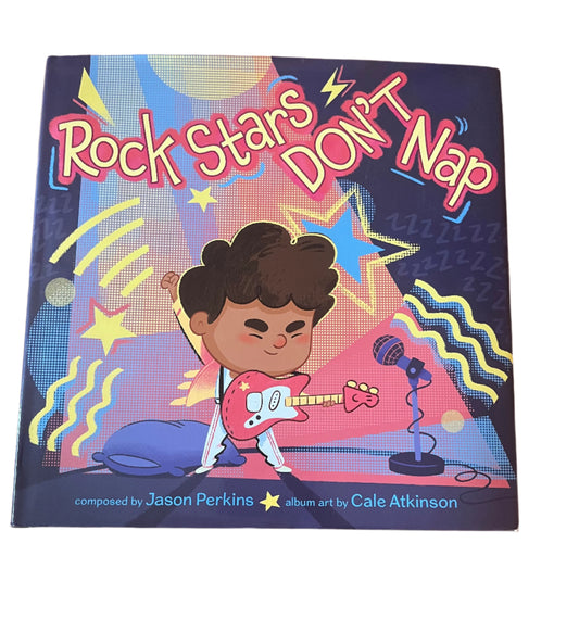 Rock Stars Don't Nap by Jason Perkins