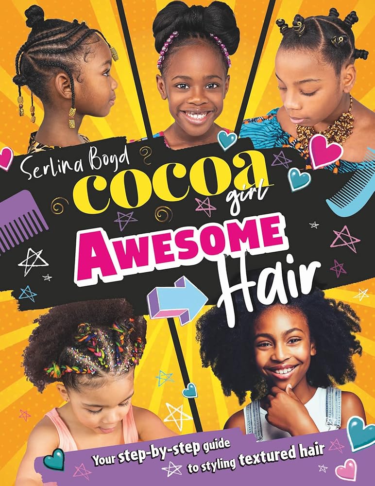 Cocoa Girl Awesome Hair: Your step-by-step guide to styling textured hair cover image