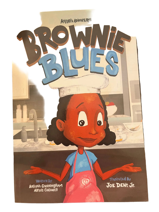 Aaliyah's Adventures: Brownie Blues by Aaliyah Cunningham and Alexis Cadwell