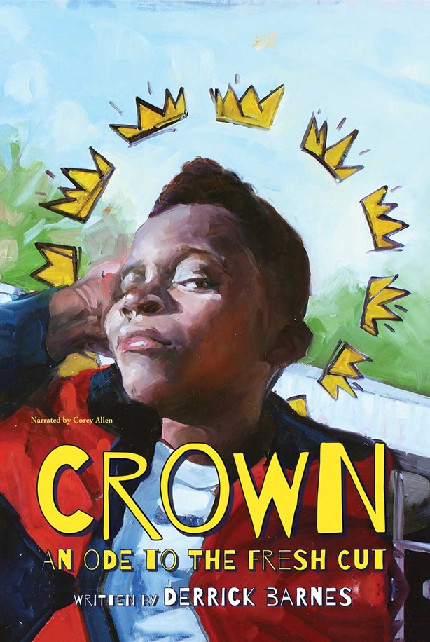 Crown: An Ode to the Fresh Cut by Derrick Barnes