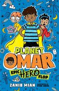 Planet Omar Epic Hero Flop by Zanib Mian