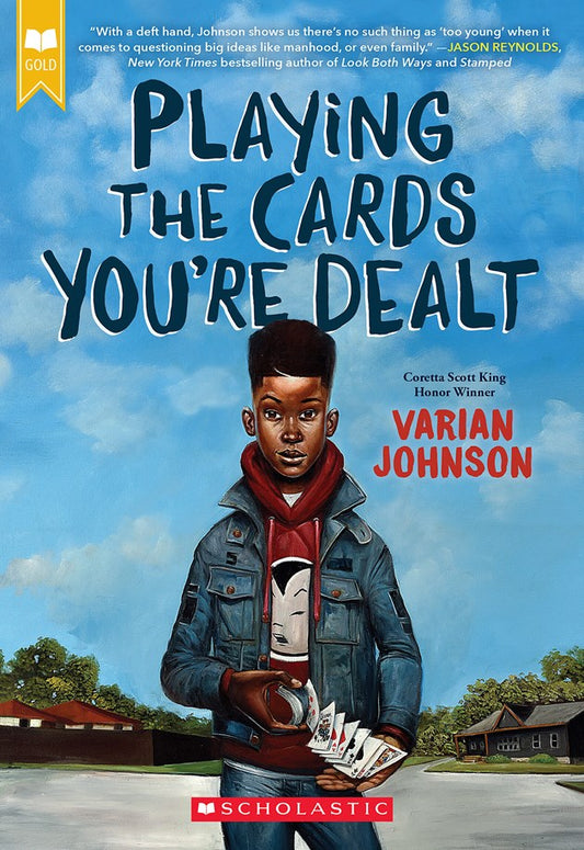 Playing the Cards You're Dealt (Scholastic Gold) by Varian Johnson