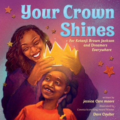 Your Crown Shines: For Ketanji Brown Jackson and You by jessica Care moore